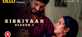 Palangtod-Siskiyaan Part 2 (2023) S04 Hindi Ullu Originals Hot Web Series WEB-DL 1080p Watch Online