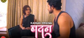 Badan (2023) S01E01 Hindi Kangan Hot Web Series 720p Watch Online