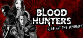 Blood Hunters : Rise of the Hybrids (2019) Dual Audio Hindi ORG WEB-DL H264 AAC 720p 480p ESub