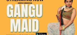 Gangu Maid (2023) Hindi Neonx UNCUT Short Film 720p Watch Online