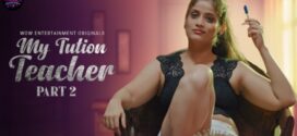 My Tution Teacher (2023) S01E03-04 Hindi WowEntertainment Hot Web Series 720p Watch Online