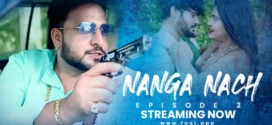 Nanga Nach (2023) S01E02 Hindi Fugi Hot Web Series 1080p Watch Online
