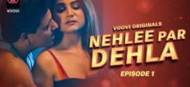 Nehlee Par Dehla (2023) S01E01-02 Hindi Voovi Hot Web Series 1080p Watch Online