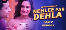 Nehlee Par Dehla (2023) S01E03-04 Hindi Voovi Hot Web Series 1080p Watch Online