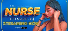 Nurse (2023) S01E03 UNCUT Hindi Fugi Hot Web Series 1080p Watch Online