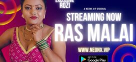 Ras Malai (2023) UNCUT Hindi NeonX Hot Short Film 1080p Watch Online