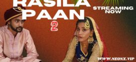 Rasila Pan 2 (2023) Hindi Neonx UNCUT Short Film 720p Watch Online