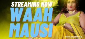 Waah Mausi (2023) Uncut Hindi NeonX Hot Short Film 1080p Watch Online