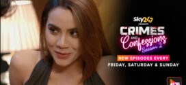Crimes and Confessions (2023) S02E09 Hindi Alt Hot Web Series 1080p Watch Online