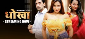 Dhoka (2023) S01E04-06 Hindi Besharams Hot Web Series 1080p Watch Online