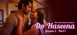 Do Haseena (2023) S02E01-E02 Hindi WowEntertainment Hot Web Series 1080p Watch Online