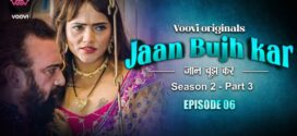 Jaan Bhuj Kar (2023) S02E05-06 Hindi Voovi Hot Web Series 1080p Watch Online