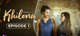 Khilona (2023) S01E03 Hindi PrimeShots Hot Web Series 1080p Watch Online