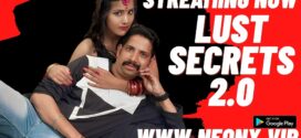 Lust Secrets 2.0 (2023) Hindi Uncut NeonX Hot Short Film 720p Watch Online