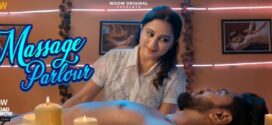 Massage Parlour (2023) S01E01-E04 Hindi WoowChannel Hot Web Series 1080p Watch Online