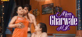 Mere Gharwale Ki Gf (2023) S01E01-04 Hindi WoowChannel Hot Web Series 1080p Watch Online