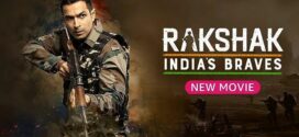 Rakshak Indias Brave (2023) Hindi AMZN WEB-DL H264 AAC 1080p 720p ESub