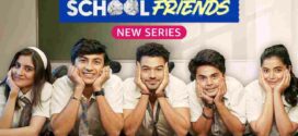 School Friends (2023) S01 Hindi AMZN Web Series WEB-DL H264 AAC 1080p 720p 480p ESub