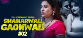 Shaharwali Gaonwali (2023) S01E01-E02 Hindi WowEntertainment Hot Web Series 1080p Watch Online