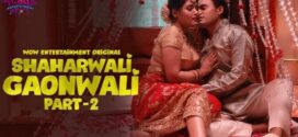 Shaharwali Gaonwali (2023) S01E01-04 Hindi WowEntertainment Hot Web Series 1080p Watch Online