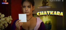 Chatkara (2023) S01 Hindi Atrangii Hot Web Series 1080p Watch Onine