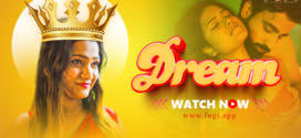 Dream (2023) S01E01 Hindi Uncut Fugi Hot Web Series 1080p Watch Online