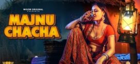 Majnu Chacha (2023) S01E01-04 Hindi WoowOriginal Hot Web Series 1080p Watch Online