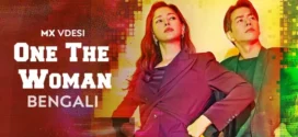 One the Woman (2023) S01E15-16 Bengali Dubbed ORG MX WEB-DL H264 AAC 1080p 720p 480p Download