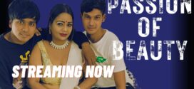 Passion of Beauty (2023) Hindi Uncut NeonX Short Film 1080p Watch Online
