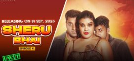 Sheru Bhai (2023) S01E02 Hindi Uncut MoodX Hot Web Series 1080p Watch Online
