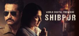 Shibpur (2023) Bengali Hoichoi WEB-DL H264 AAC 1080p 720p 480p ESub