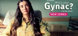 Whos Your Gynac (2023) S01 Hindi AMZN WEB-DL H264 AAC 1080p 720p 480p Download
