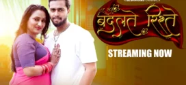 Badalte Rishteh (2023) S01E08-10 Hindi Besharam Hot Web Series 1080p Watch Online