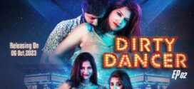 Dirty Dancer (2023) S01E02 Hindi Uncut MoodX Hot Web Series 1080p Watch Online