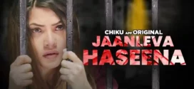 Jaanleva Haseena (2023) Hindi Chikuapp Short Film 1080p Watch Online