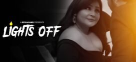 Lights Off (2023) S01E01 Besharams Hot Web Series 1080p Watch Online