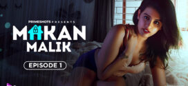 Makaan Maalik (2023) S01E01-03 PrimeShots Hot Web Series 1080p Watch Online