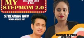My Stepmom (2023) Hindi Uncut NeonX Short Film 1080p Watch Online