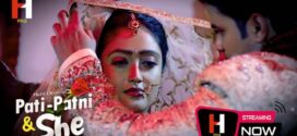 Pati Patni and She (2023) S01E03-04 Hindi HuntCinema Hot Web Series 1080p Watch Online