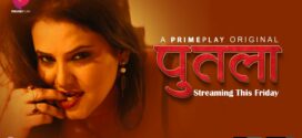 Putala (2023) S01E01-03 Hindi PrimePlay Hot Web Series 1080p Watch Online