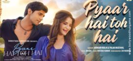 Pyaar Hai Toh Hai (2023) Hindi HQ S-Print x264 AAC 1080p 720p 480p Download