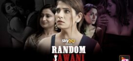 Random Jawani (2023) S01E01-03 Hindi AltBalaji Hot Web Series 1080p Watch Online