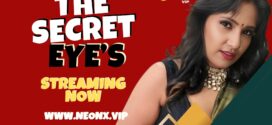 The Secret Eyes (2023) Hindi Uncut NeonX Hot Short Film 720p Watch Online