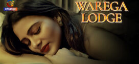 Warega Lodge (2023) Hindi Atrangii Hot Short Film 1080p Watch Online