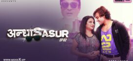 Andha Sasur (2023) S01E02 Hindi MoodX Hot Web Series 1080p Watch Online