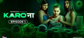 Karo Naa (2023) S01E01 Hindi PrimeShots Hot Web Series 1080p Watch Online