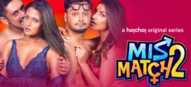 Mismatch 2019 S02 Complete Bengali Hoichoi Originals Web Series WEB-DL HEVC AAC 1080p 720p 480p Download
