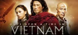 Once Upon a Time in Vietnam (2013) Dual Audio Hindi ORG BluRay x264 AAC 720p 480p ESub