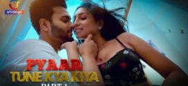 Pyaar Tune Kya Kiya Part 1 (2023) S01 Hindi Atrangii Hot Web Series 1080p Watch Online