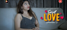 Secret Love (2023) S01E02 Hindi LeoApp Hot Web Series 1080p Watch Online